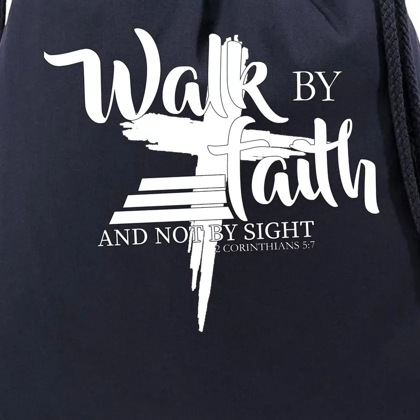 Walk By Faith Not By Sight Drawstring Bag