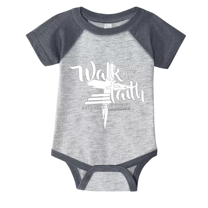 Walk By Faith Not By Sight Infant Baby Jersey Bodysuit