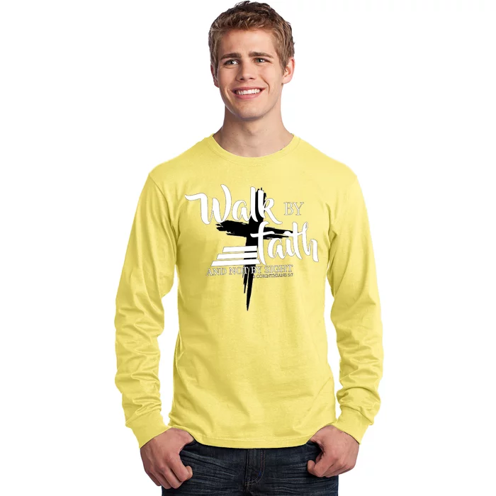 Walk By Faith Not By Sight Long Sleeve Shirt