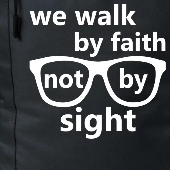 Walk By Faith Not By Sight Christian Daily Commute Backpack