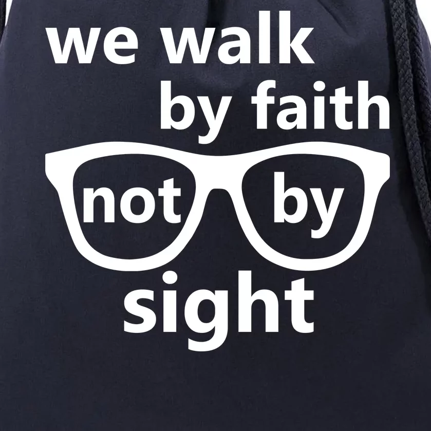 Walk By Faith Not By Sight Christian Drawstring Bag