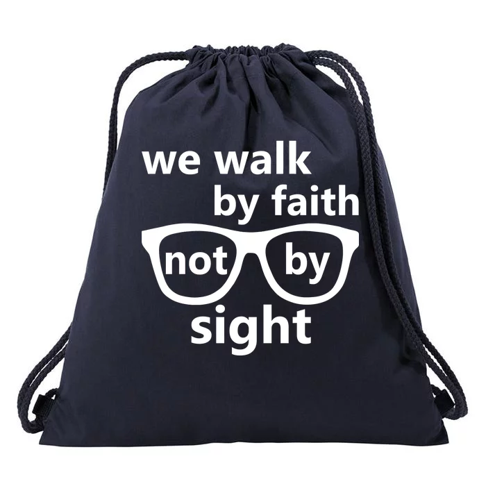 Walk By Faith Not By Sight Christian Drawstring Bag