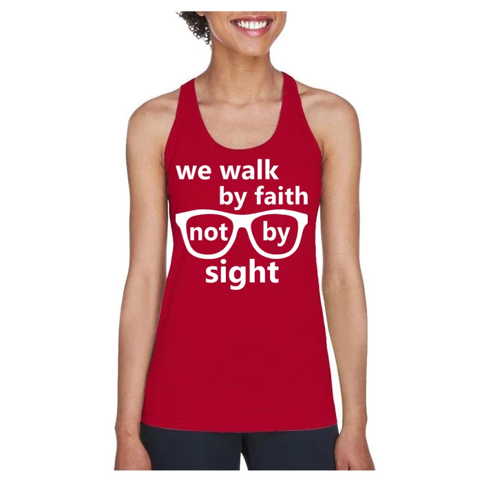 Walk By Faith Not By Sight Christian Women's Racerback Tank