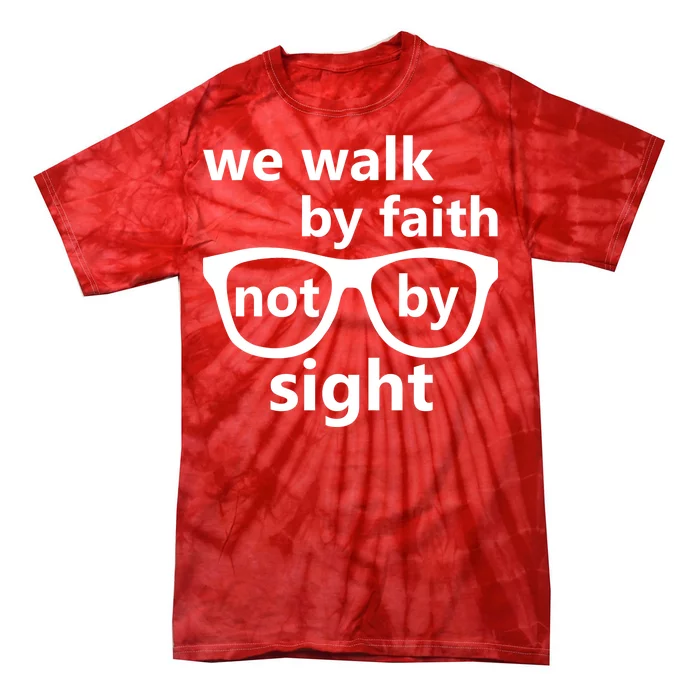 Walk By Faith Not By Sight Christian Tie-Dye T-Shirt