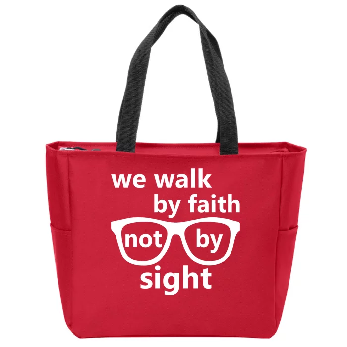 Walk By Faith Not By Sight Christian Zip Tote Bag