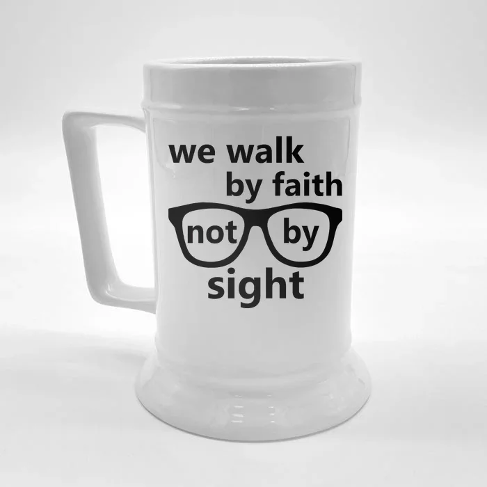 Walk By Faith Not By Sight Christian Front & Back Beer Stein