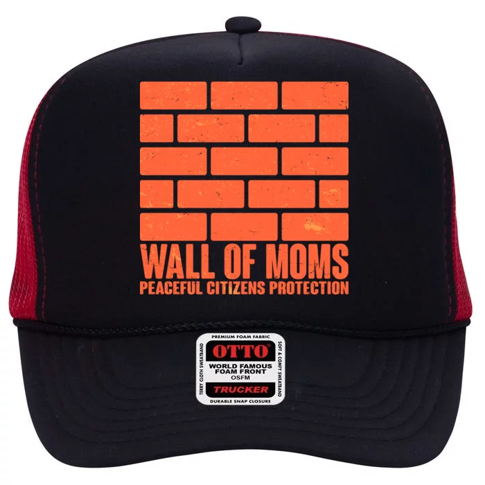 Wall Of Moms Peaceful Citizen Protection High Crown Mesh Trucker Hat