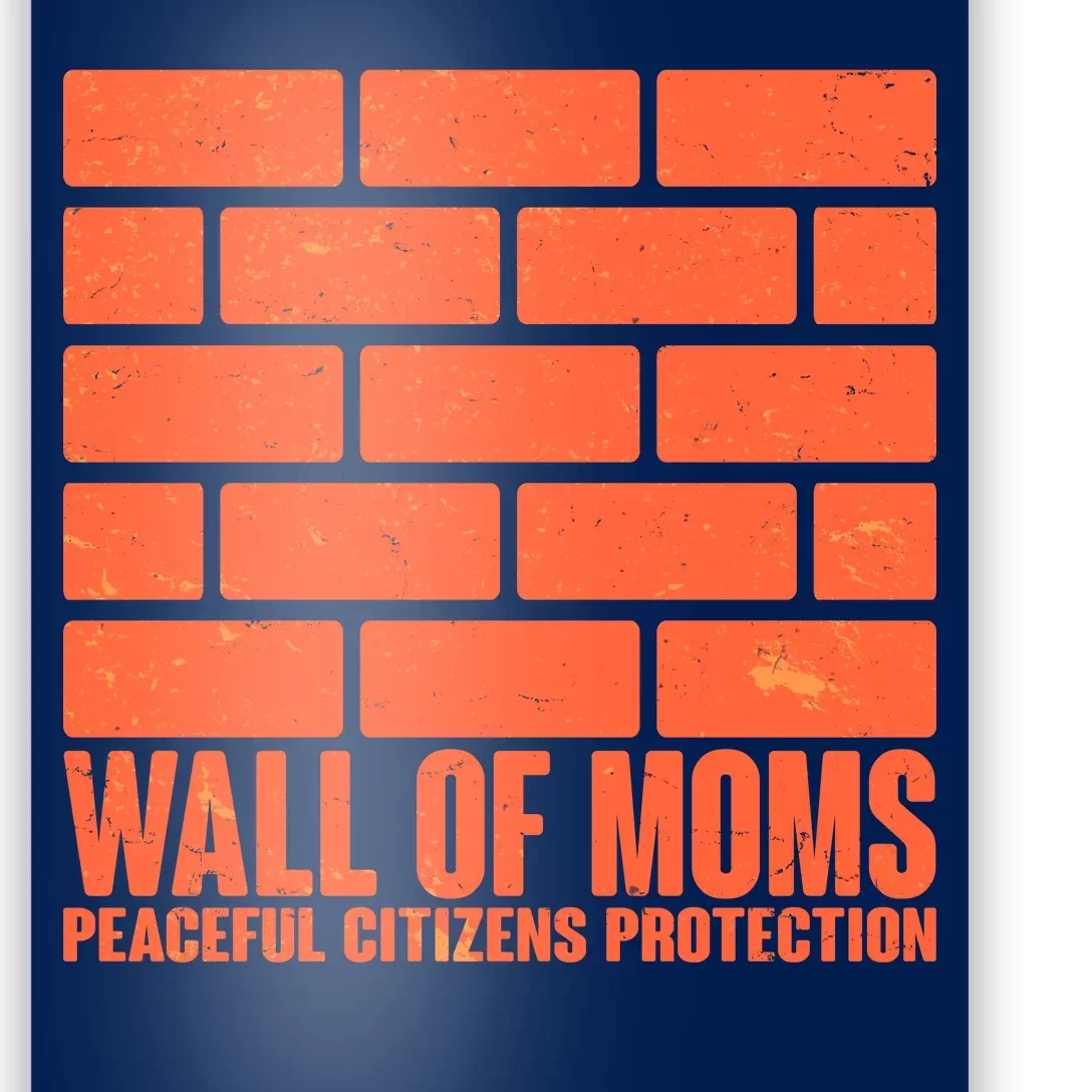 Wall Of Moms Peaceful Citizen Protection Poster