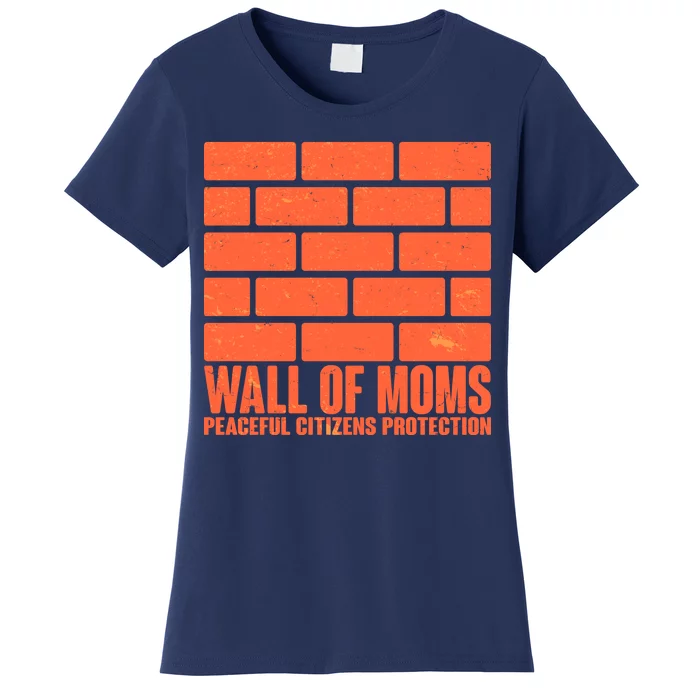 Wall Of Moms Peaceful Citizen Protection Women's T-Shirt