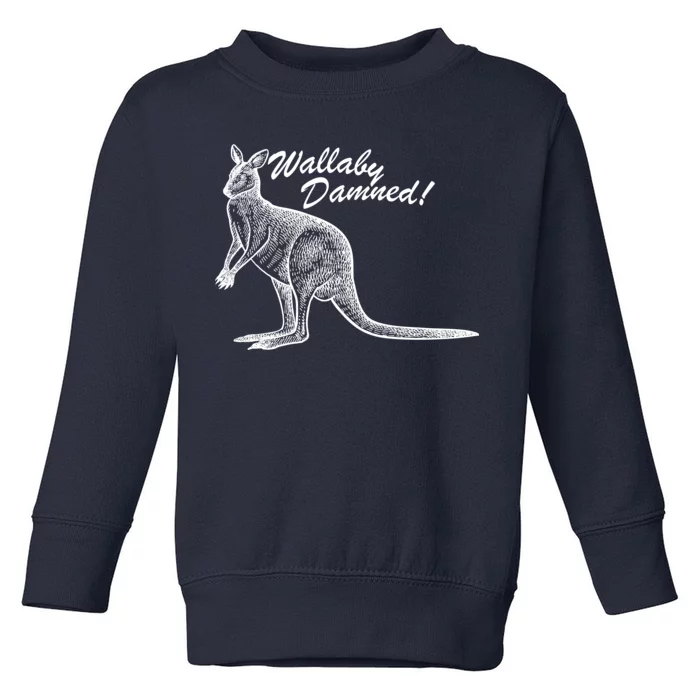 Wallaby Damned Toddler Sweatshirt