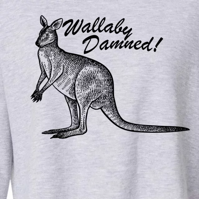 Wallaby Damned Cropped Pullover Crew