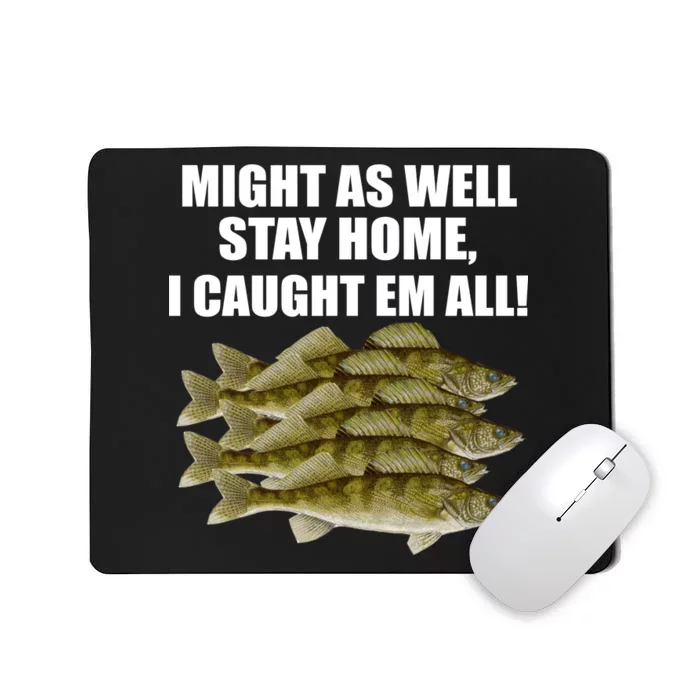 Walleye Caught Em All Mousepad