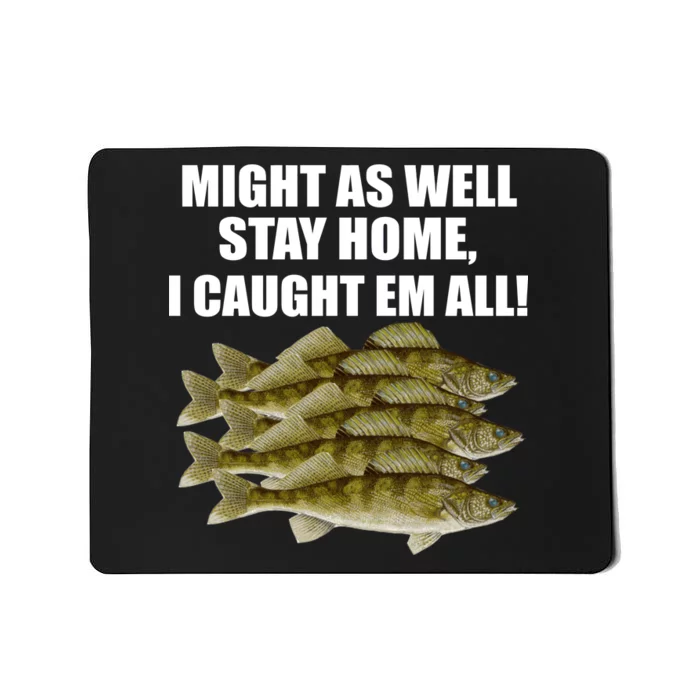 Walleye Caught Em All Mousepad