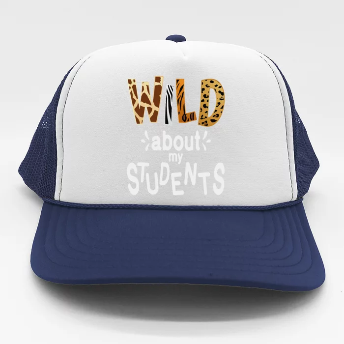 Wild About My Students, Teacher Student First Day Of School Trucker Hat