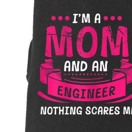 Womens A Mom And Engineer Nothing Scares Me Mechanical Funny Doggie 3-End Fleece Hoodie