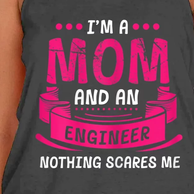 Womens A Mom And Engineer Nothing Scares Me Mechanical Funny Women's Knotted Racerback Tank