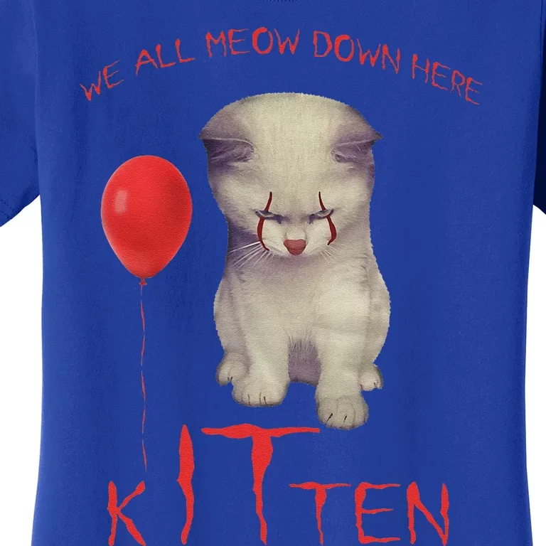 We All Meow Down Here Cat Kitten Clown Halloween Scary Cat Women's T-Shirt