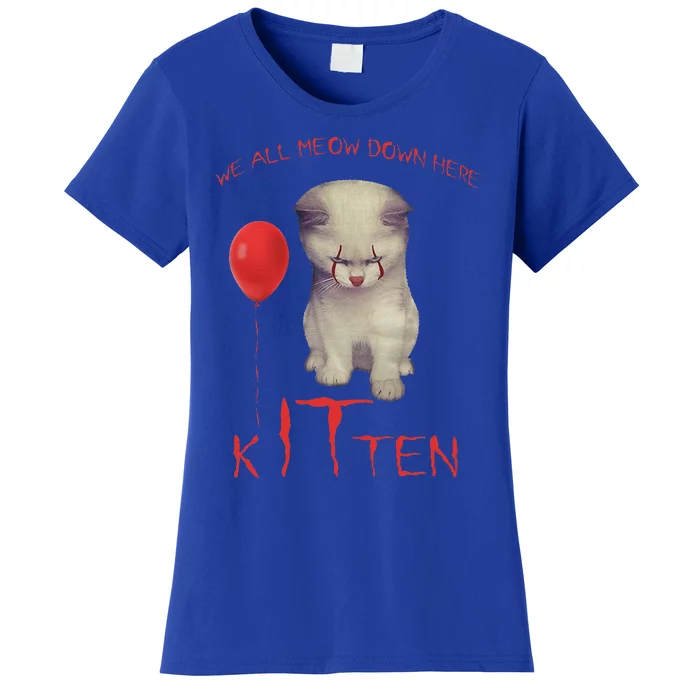 We All Meow Down Here Cat Kitten Clown Halloween Scary Cat Women's T-Shirt