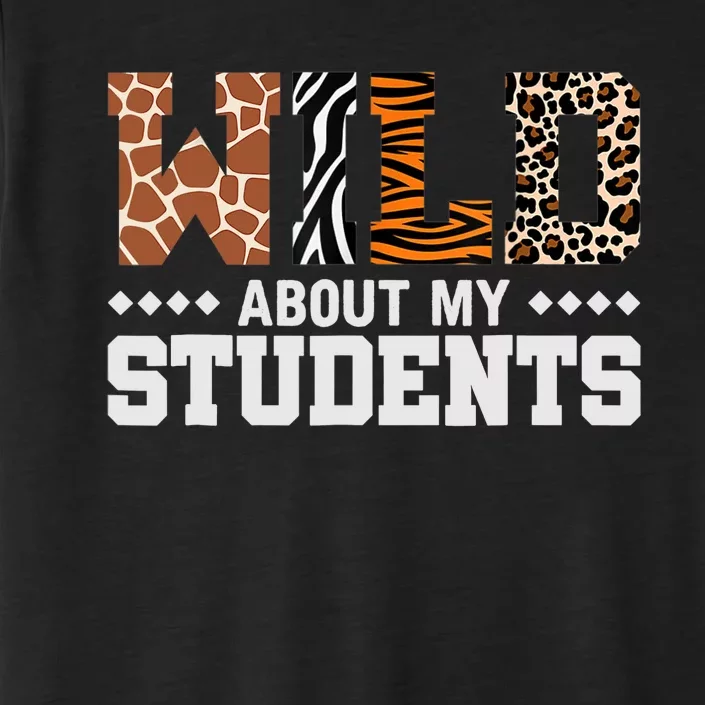 Wild About My Students Animals Teacher ChromaSoft Performance T-Shirt