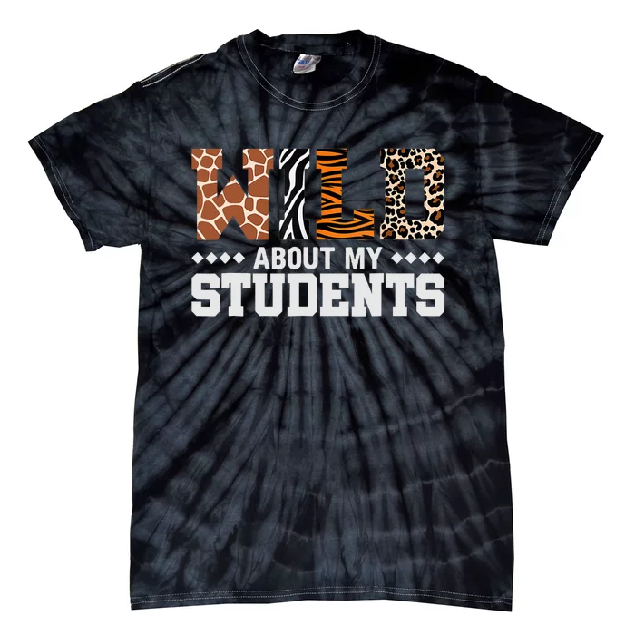 Wild About My Students Animals Teacher Tie-Dye T-Shirt