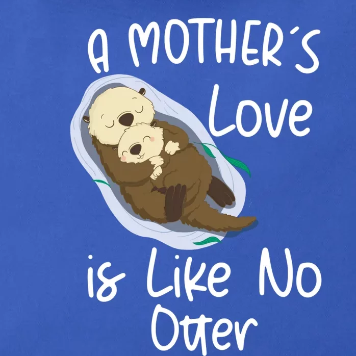 Wo A Mothers Love Is Like No Otter Funny Mothers Day Funny Gift Zip Tote Bag