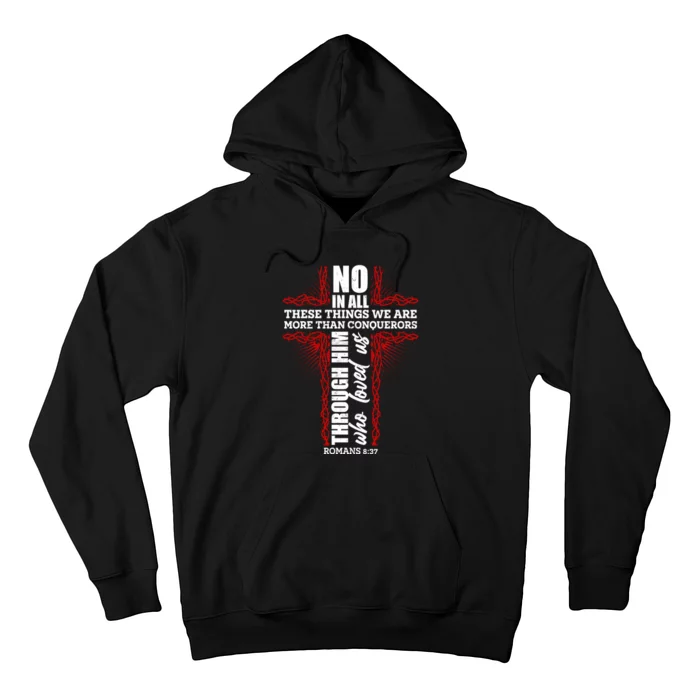 We Are More Than Conquerors Romans 8:37 Hoodie