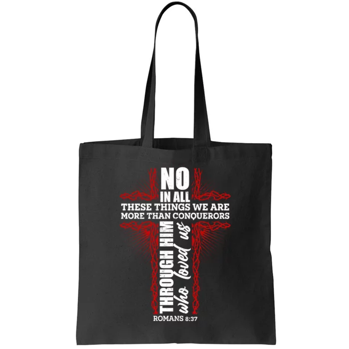 We Are More Than Conquerors Romans 8:37 Tote Bag