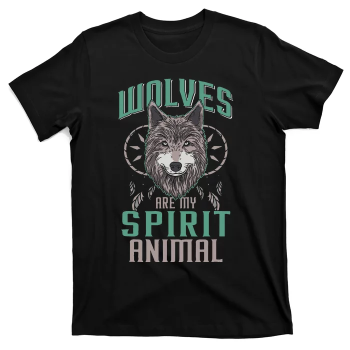 Wolves Are My Spirit Animal Wolf Lover Animal Dreamcatcher T-Shirt