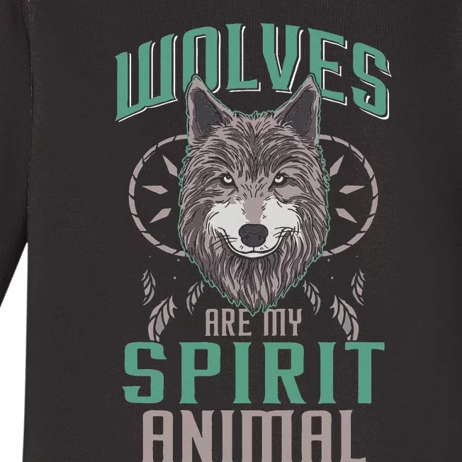 Wolves Are My Spirit Animal Wolf Lover Animal Dreamcatcher Baby Long Sleeve Bodysuit