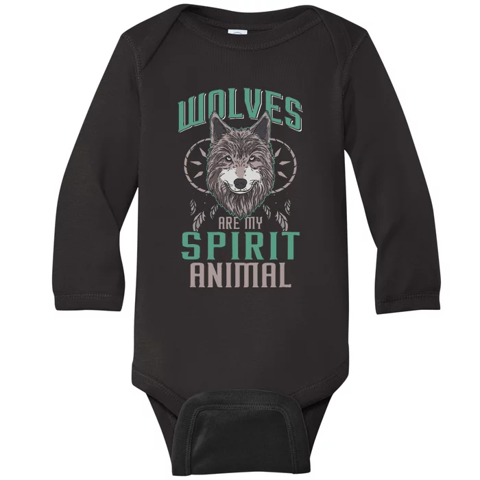 Wolves Are My Spirit Animal Wolf Lover Animal Dreamcatcher Baby Long Sleeve Bodysuit