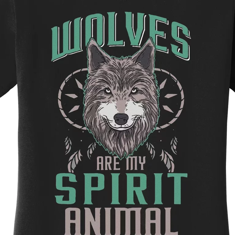 Wolves Are My Spirit Animal Wolf Lover Animal Dreamcatcher Women's T-Shirt