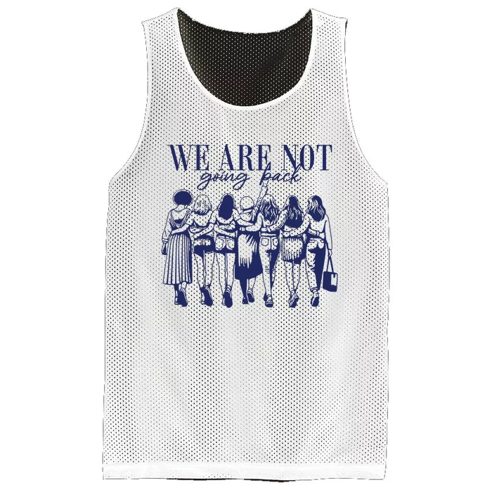 We Are Not Going Back Vote Kamala Harris Mesh Reversible Basketball Jersey Tank