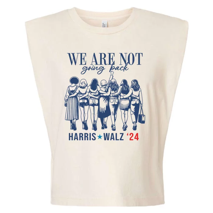 We Are Not Going Back Feminist Kamala Harris Waltz 24 Garment-Dyed Women's Muscle Tee