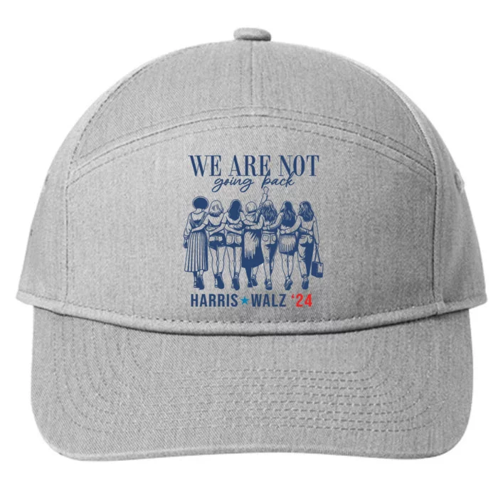 We Are Not Going Back Feminist Kamala Harris Waltz 24 7-Panel Snapback Hat