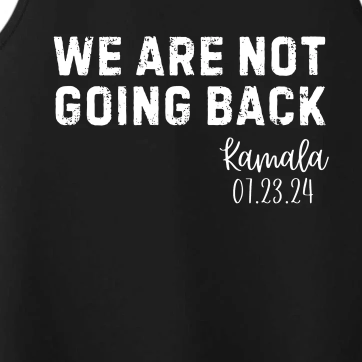 We Are Not Going Back Kamala Rally Chants Performance Tank