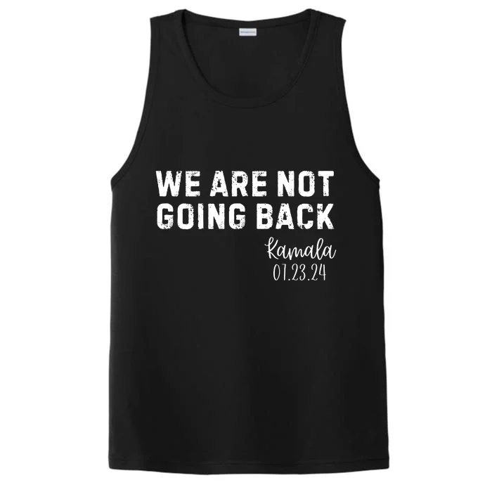 We Are Not Going Back Kamala Rally Chants Performance Tank