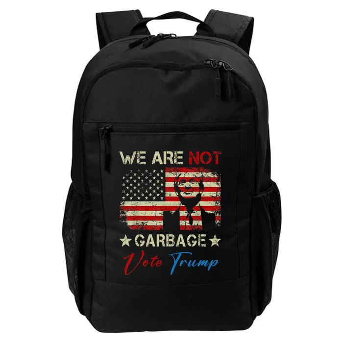 We Are Not Garbage Votetrump 2024 Trump Supporter Garbage Daily Commute Backpack