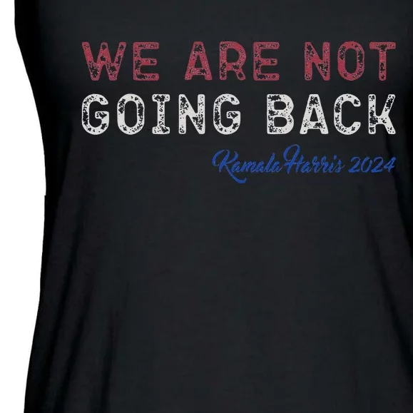 We Are Not Going Back President Kamalaharris 2024 Gift Ladies Essential Flowy Tank