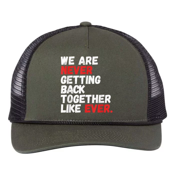 We are Never getting back together like Ever Retro Rope Trucker Hat Cap