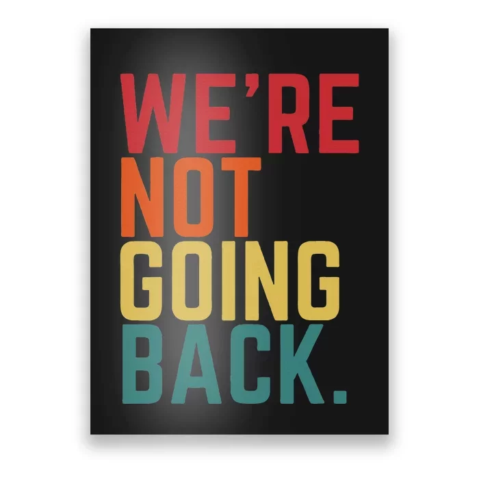 We Are Not Going Back Poster