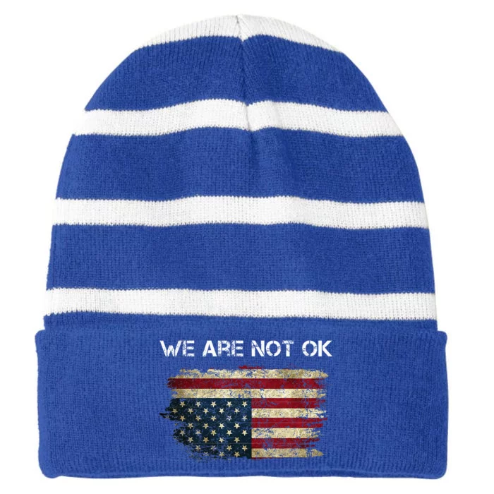 We Are Not Ok Usa Flag Upside Down Striped Beanie with Solid Band