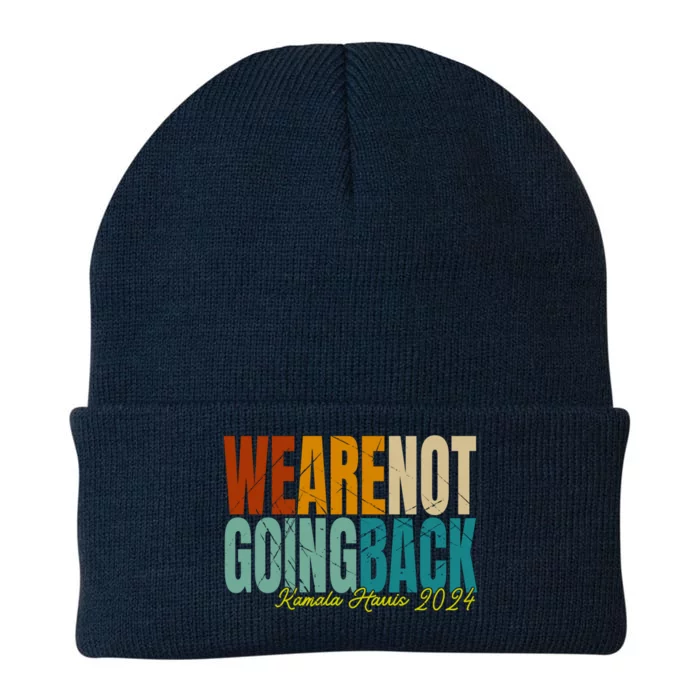 We Are Not Going Back Kamala Harris 2024 President Gift Knit Cap Winter Beanie