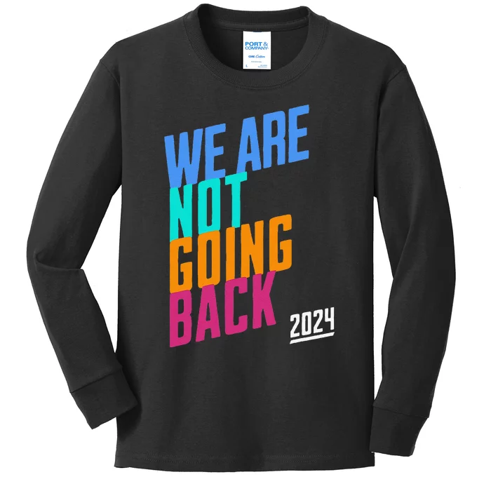 We Are Not Going Back Kamala Kids Long Sleeve Shirt