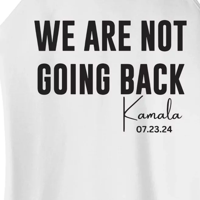 We Are Not Going Back Kamala Rally Chants Women’s Perfect Tri Rocker Tank