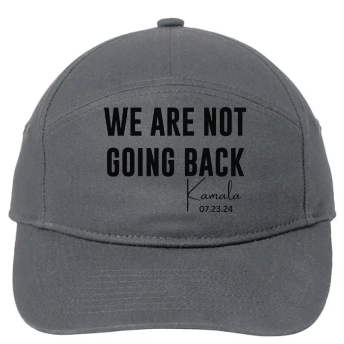 We Are Not Going Back Kamala Rally Chants 7-Panel Snapback Hat