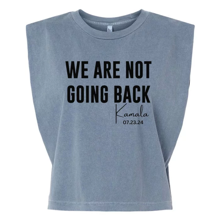 We Are Not Going Back Kamala Rally Chants Garment-Dyed Women's Muscle Tee