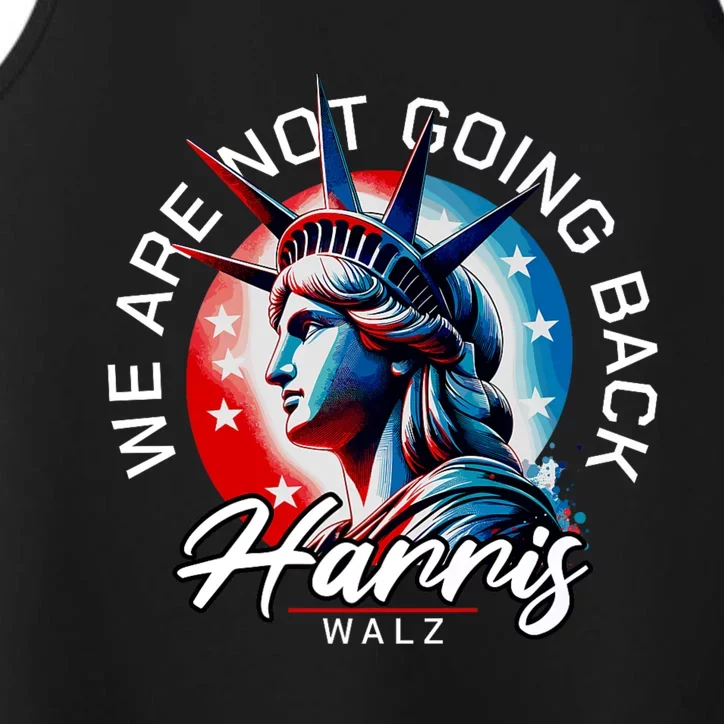 We Are Not Going Back Harris Walz Performance Tank