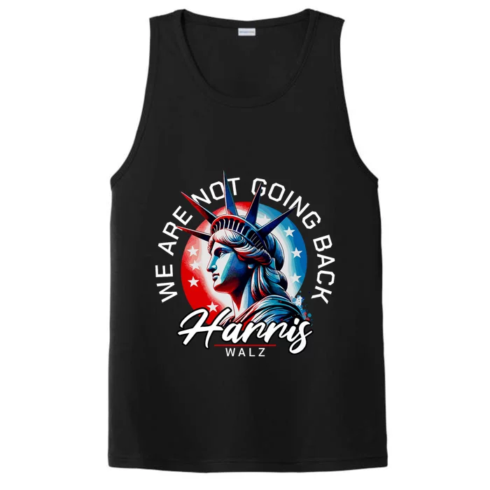 We Are Not Going Back Harris Walz Performance Tank