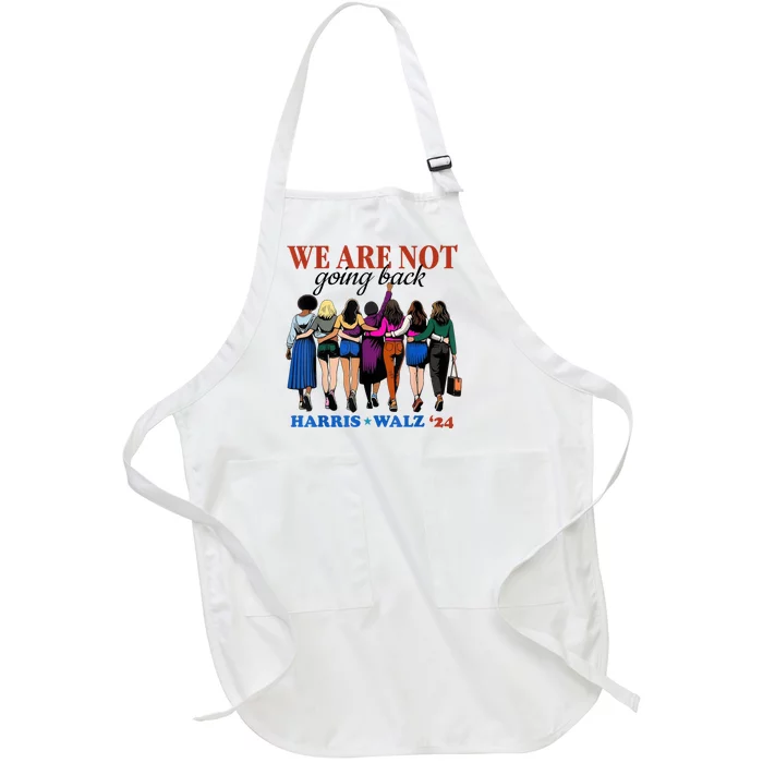 We Are Not Going Back Kamala Harris Waltz 24 Madam President Full-Length Apron With Pocket