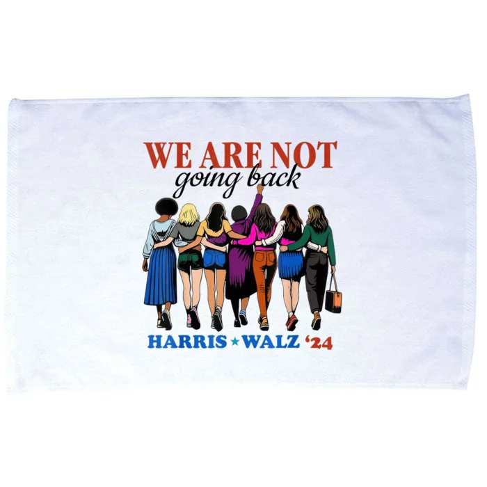 We Are Not Going Back Kamala Harris Waltz 24 Madam President Microfiber Hand Towel